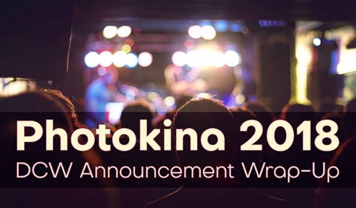 Photokina 2018: DCW Announcement Wrap-Up image